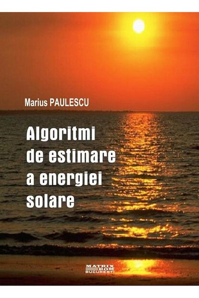 Editura Matrixrom Solar energy estimation algorithms (CD), Mari