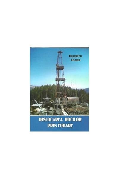 Editura Bibliotheca Dislocation of rocks through drilling, Dumitru Tocan