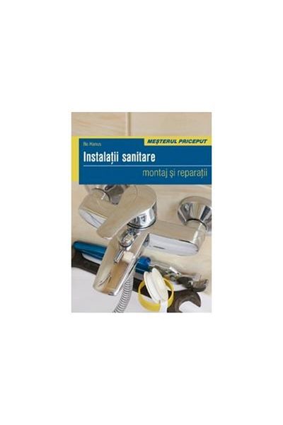 Editura Casa Sanitary installations. Installation and repairs, Bo Hanus