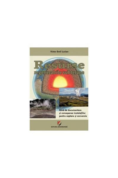 Editura Universitara Underground Renewable Resources. Documentary Guide