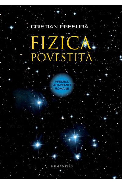 Editura Humanitas Physics told in stories, Cristian Presura