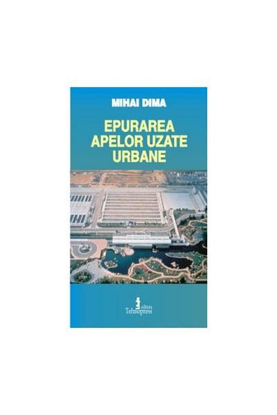 Editura Tehnopress Urban wastewater treatment, Mihai Dima
