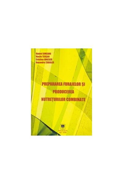 Editura Alfa Prepararea furajelor si producerea nutreturilor co