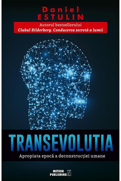 Editura Meteor Press TransEvolution. The approaching era of human deconstruction