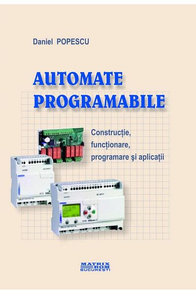 Editura Matrixrom Programmable controllers. Construction, operation, p