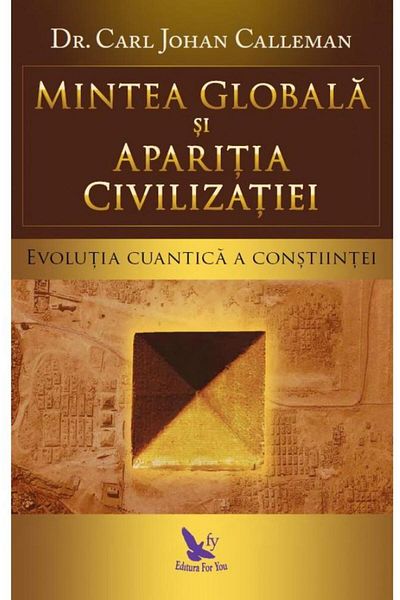 Editura For You The global mind and the emergence of civilization. The evolution
