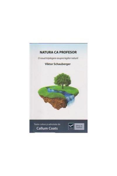 Editura Vidia Nature as a teacher. A new understanding of the law