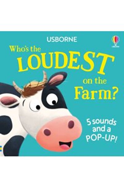 Usborne Publishing Cine e cel mai gălăgios de la fermă?