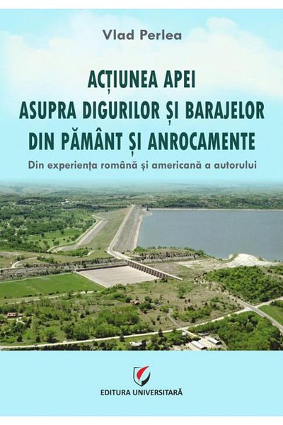 Editura Universitara The action of water on dams and dams in the country