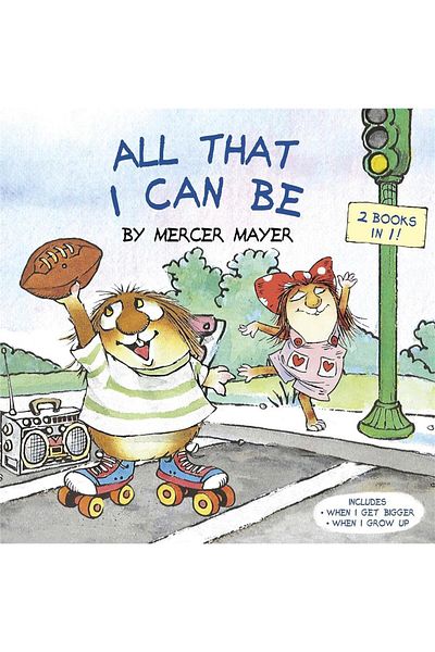 Penguin Books Little Critter: All That I Can Be (2 Books in 1)