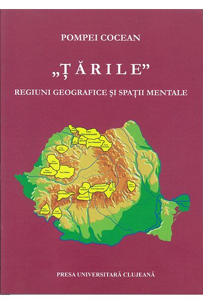 Editura Presa Universitara Clujeana Countries. Geographical regions and mental spaces, Pomp