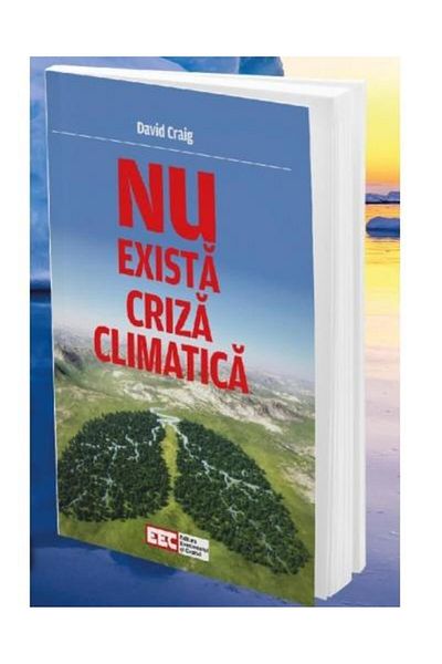 Editura Evenimentul si Capital There is no climate crisis, David Craig