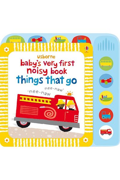 Usborne Publishing Baby's very first noisy book: Things that go