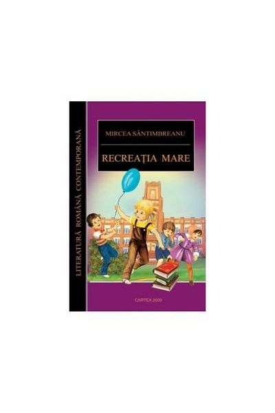 Editura Cartex Recreatia mare, Mircea Santimbreanu