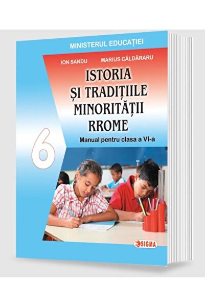 Editura Sigma Istoria si traditiile minoritatii rrome pentru cla