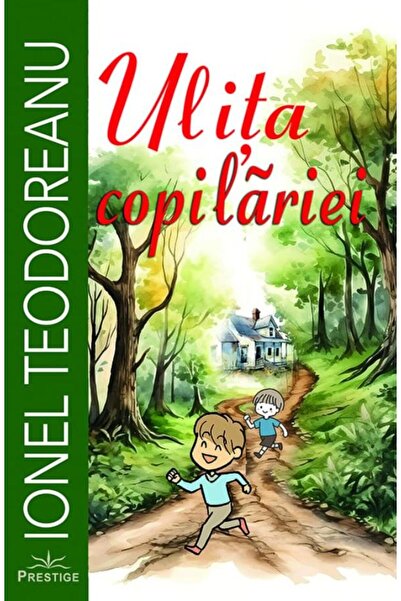 Editura Prestige Ulita copilariei, Ionel Teodoreanu