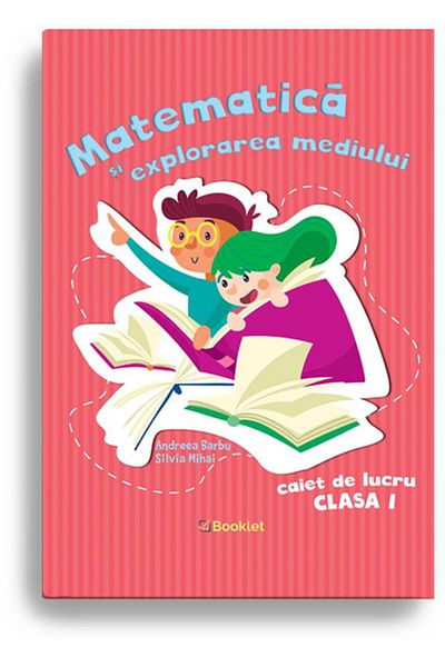 Editura Booklet Matematica si explorarea mediului. Caiet de lucru