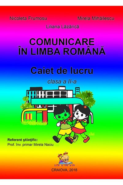 Editura Lizuka Educativ Comunicare in limba romana. Caiet de lucru pentru
