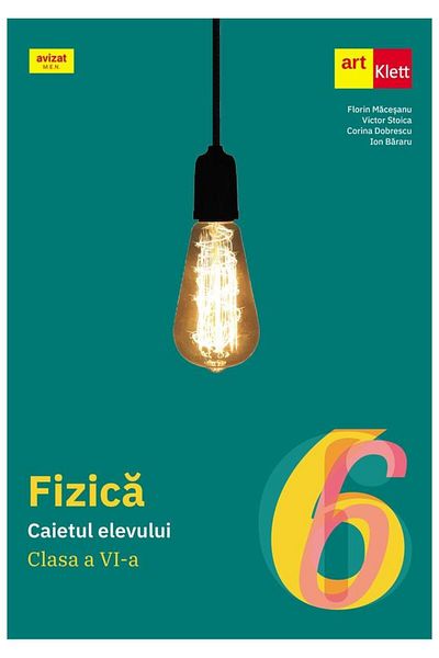 Editura Art Klett Fizica. Caietul elevului. Clasa a VI-a, Florin Mac