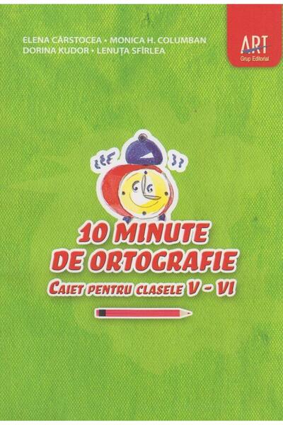 Editura Art Klett 10 minute de ortografie. Caiet pentru clasele V-VI