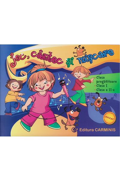 Editura Carminis Joc, cantec si miscare. Clasa pregatitoare, clasa