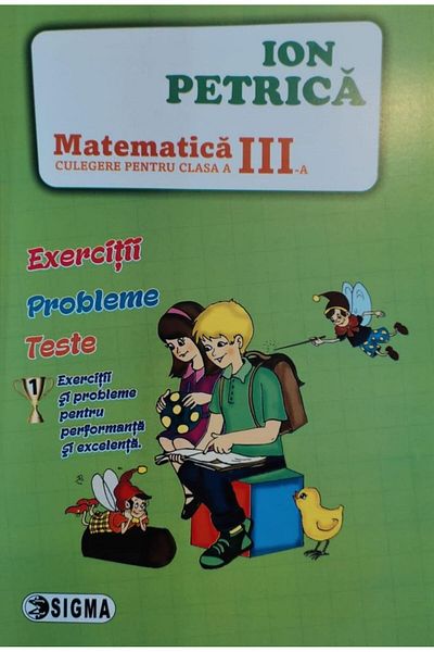 Editura Sigma Matematica. Culegere pentru clasa a III-a. Exercit