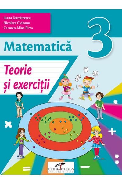 Editura CD Press Matematica. Teorie si exercitii, clasa a III-a, Va