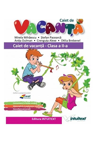 Editura Intuitext Caiet de vacanta pentru clasa a II-a, Mirela Mihae