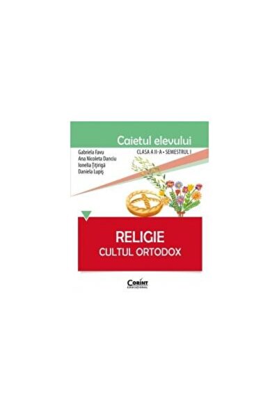 Editura Corint Religie. Cultul ortodox. Caietul elevului clasa a