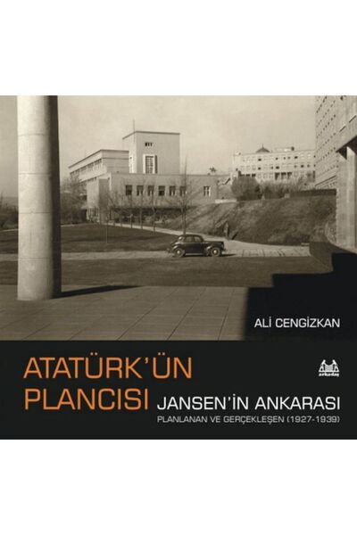 Timaş Yayınları Atatürk’ün Plancısı Jansen’in Ankarası