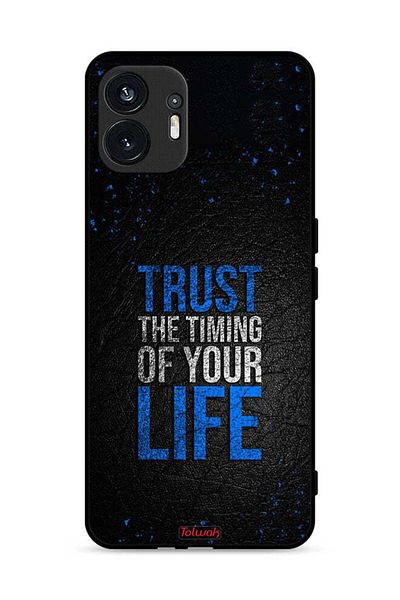 Tolwak Nothing Phone (2) 5G Protective Case Cover Trust The Timing Of Your Life