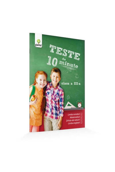 Gama Teste de 10 minute. Clasa III