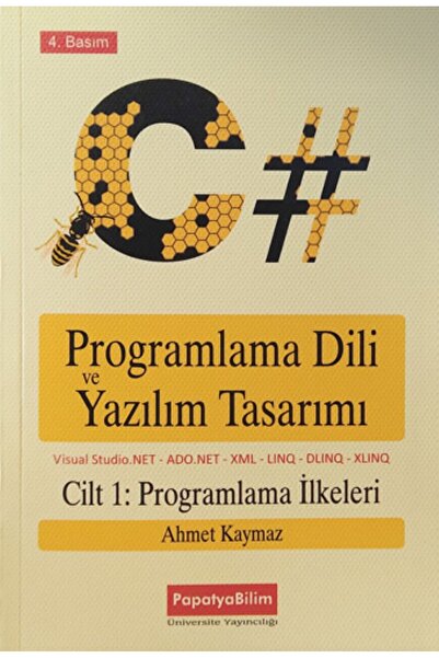Papatya Bilim C# Programlama Dili ve Yazılım Tasarımı / Ahmet KAYMAZ (Bilgisa...