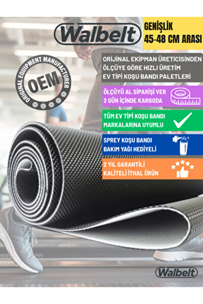 Walbelt Koşu Bandı Paleti (BANTI) En 45-48 Cm arası Ölçüye Göre Üretim .Ev Ti...