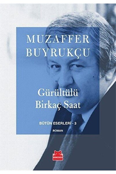 Kırmızı Kedi Yayınevi Gürültülü Birkaç Saat