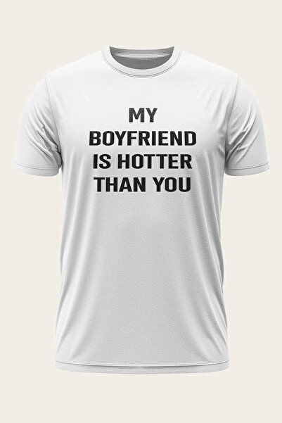 CLASİVA Unisex My Girlfriend/Boyfriend Is Hotter Than You Written T-Shirt