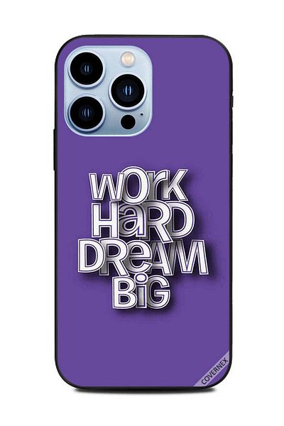 Covernex Protective Case Cover For Apple iPhone 13 Pro Work Hard Dream Big 3d