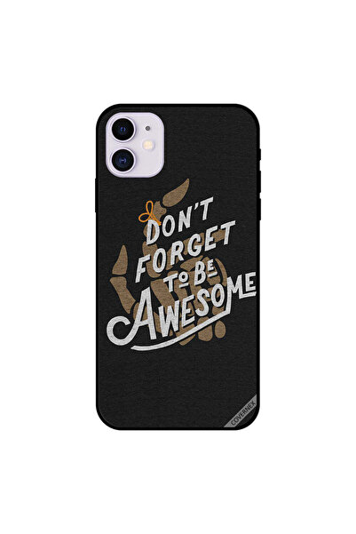 Covernex iPhone 11 Case Cover Don't Forget To Be Awesome