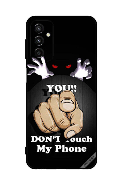 Covernex Protective Case Cover For Samsung Galaxy F23 You Don't Touch My Phone