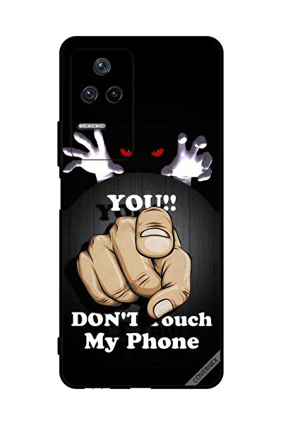 Covernex Protective Case Cover For Xiaomi Poco F4 5G You Don't Touch My Phone