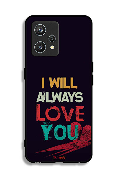 Tolwak Realme 9 Pro Plus Protective Case Cover I Will Always Love You