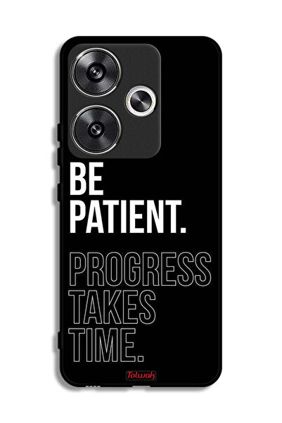 Tolwak غطاء حماية لهاتف Xiaomi Redmi Turbo 3 5G كن صبورًا فالتقدم يستغرق وقتًا
