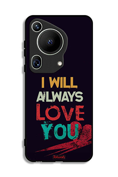 Tolwak غطاء حماية لهاتف هواوي بيورا 70 ألترا - سأحبك دائمًا