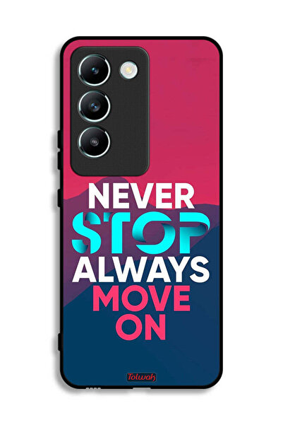 Tolwak Vivo V30 Lite 4G Protective Case Cover Never Stop Always Move On