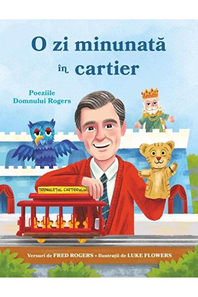 Editura Didactica Publishing House O zi minunata in cartier. Poeziile domnulu...