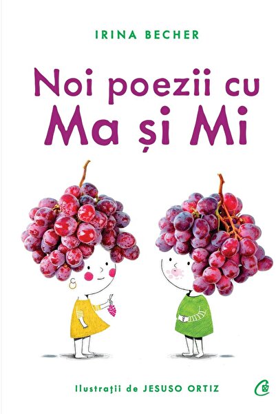 Editura Curtea Veche Noi poezii cu Ma si Mi, Irina Becher