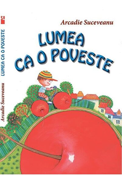 Editura Silvius Libris Lumea ca o poveste, Arcadie Suceveanu