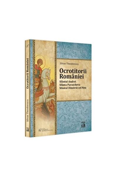 Editura Neverland Защитниците на Румъния. Свети Андрей, Света Параскева, Свет...