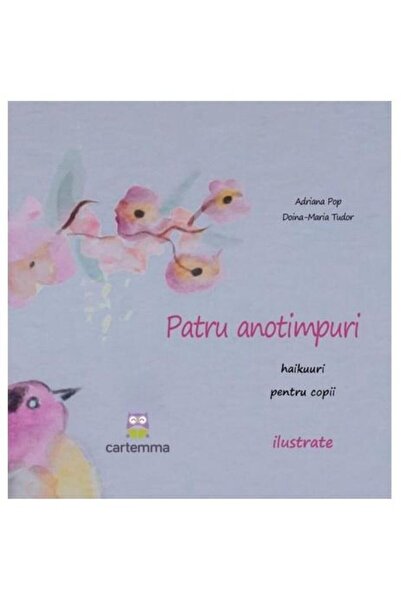 Editura Cartemma Patru anotimpuri. Haikuuri pentru copii. Ilustrate