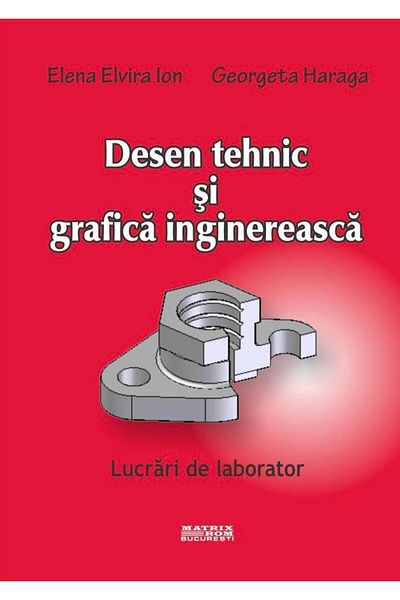 Editura Matrixrom Technical drawing and engineering graphics. Works of art